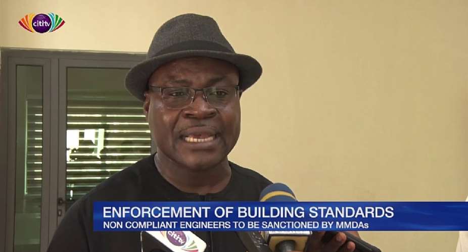 Ghana Building Code: Non compliant engineers to be sanctioned by MMDAs