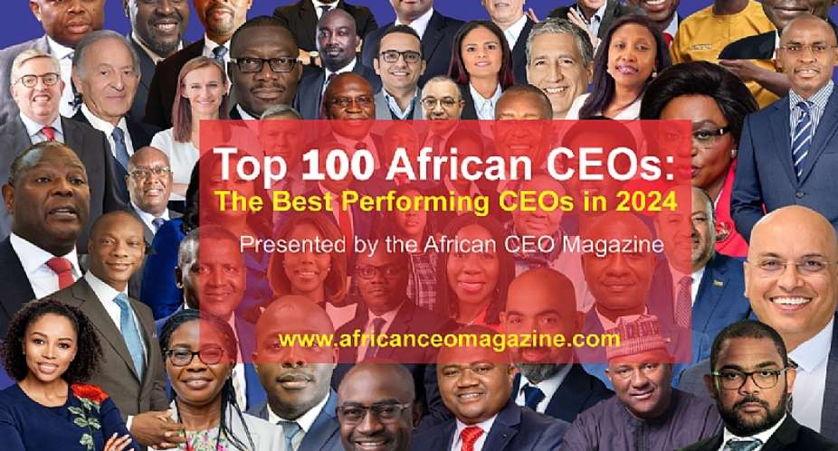 The Top 100 CEOs in Africa: The Best-Performing CEOs in Africa in 2024