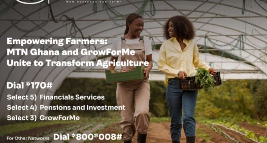 MTN Ghana, GrowForMe join forces to transform agriculture landscape for farmers
