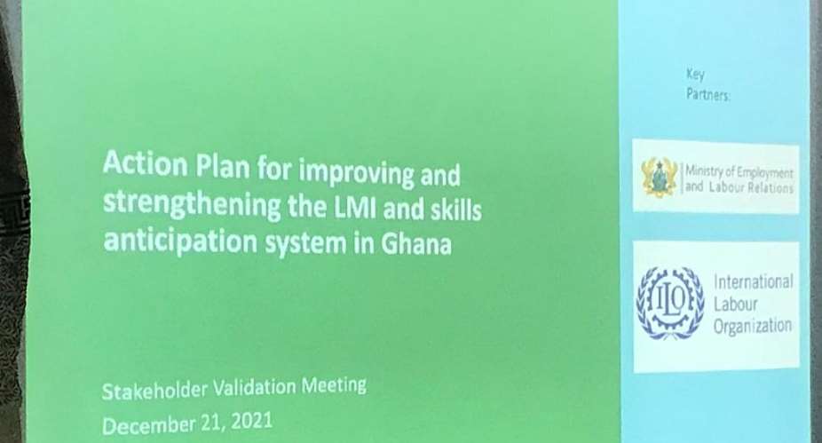 MELR, ILO validates Ghana Labour Market Information System Action Plan
