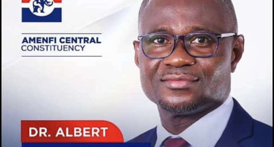 Dr. Albert Arkoh Wiredu, NPP Parliamentary Candidate for Amenfi Central