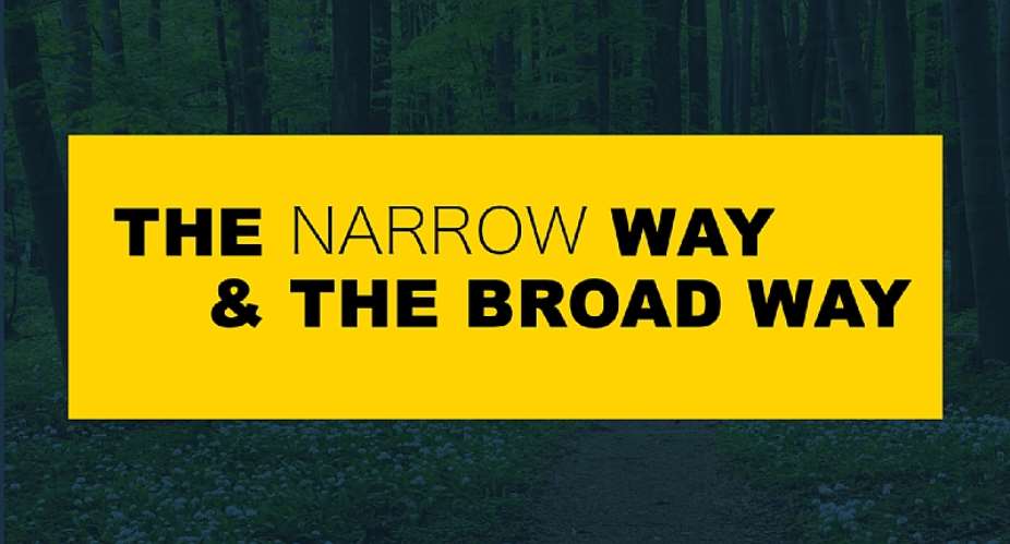 The Narrow Way Or Broadway