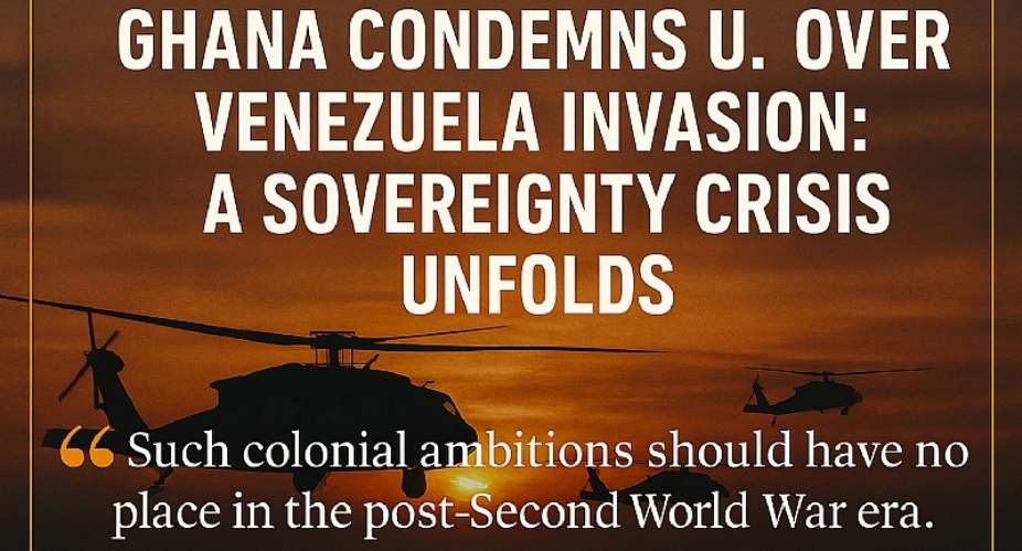 Ghana Condemns U.S. Over Venezuela Invasion as Trump Threatens Second Strike