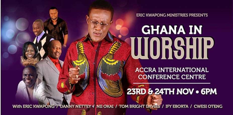 Ghana in Worship 2012: Ghanaians to Unite Globally in Worship for Peace and Accelerated Development for Elections 2012