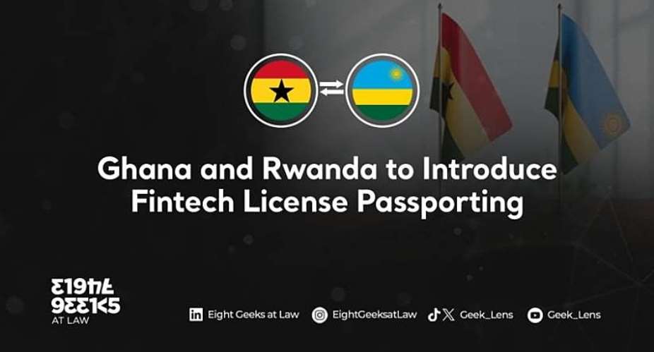 Ghana and Rwanda to introduce Fintech License Passporting to boost cross-border operations