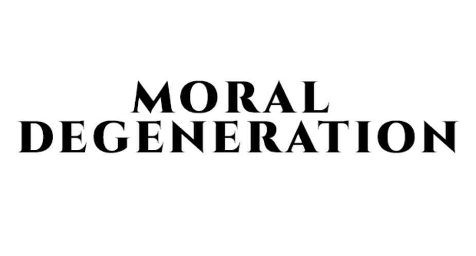 Height Of Moral Degeneration