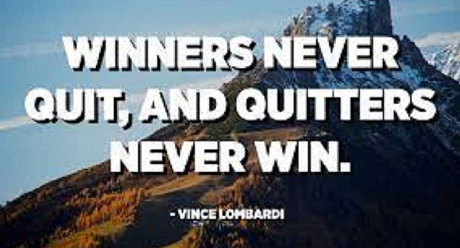 Dont give up for winners never quit