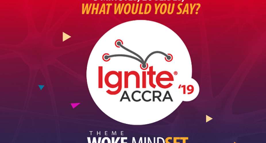 Ignite Accra 2019: Participants To Have A Feast Of Ideas