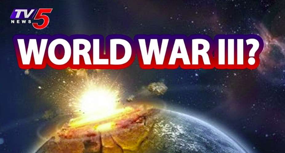 Is the Third World War imminent?