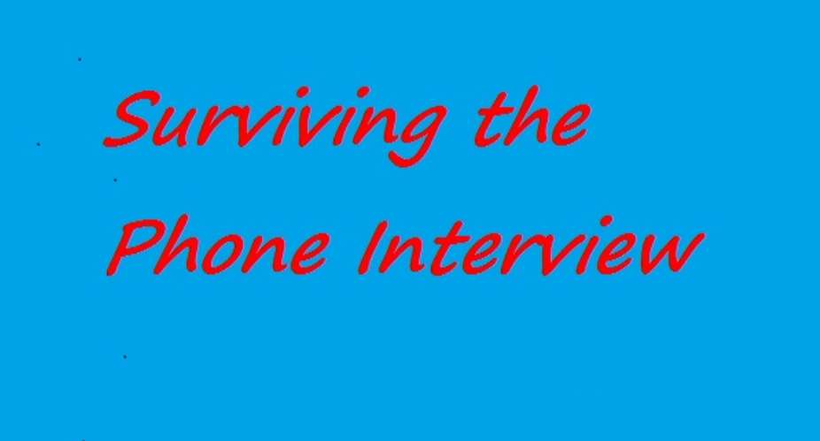 Surviving the Phone Interview.