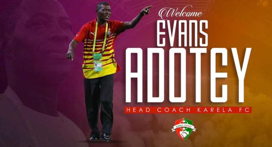 Evans Adotey Appointed New Karela United Head Coach