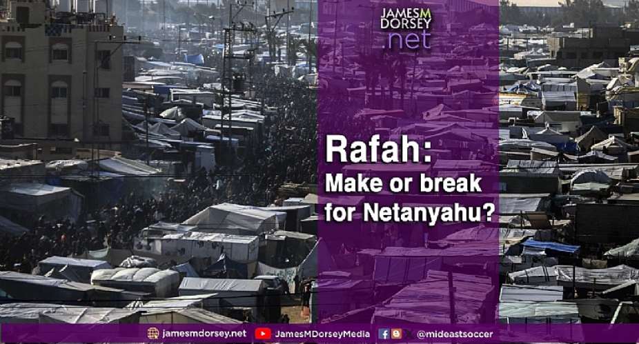 Rafah: Make or break for Netanyahu?