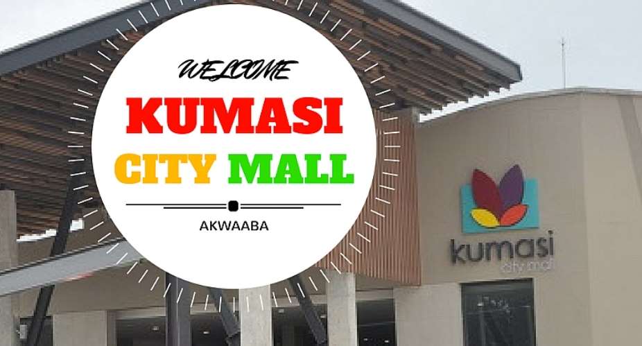 Kumasi City Mall To Breathe New Life  Into Tourism In The Ashanti Region