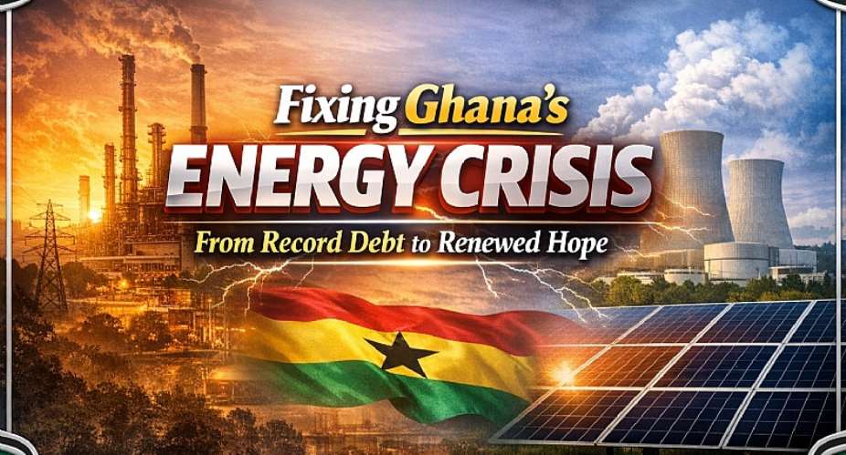 Critical Analysis of Ghana’s Power Sector: NPP’s Legacy and Mahama’s Reset