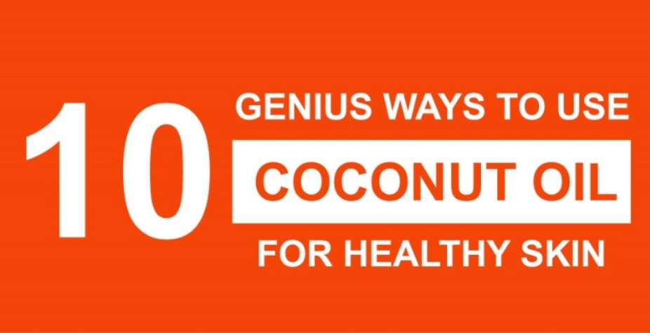 10 Genius Ways To Use Coconut Oil For Healthy Skin