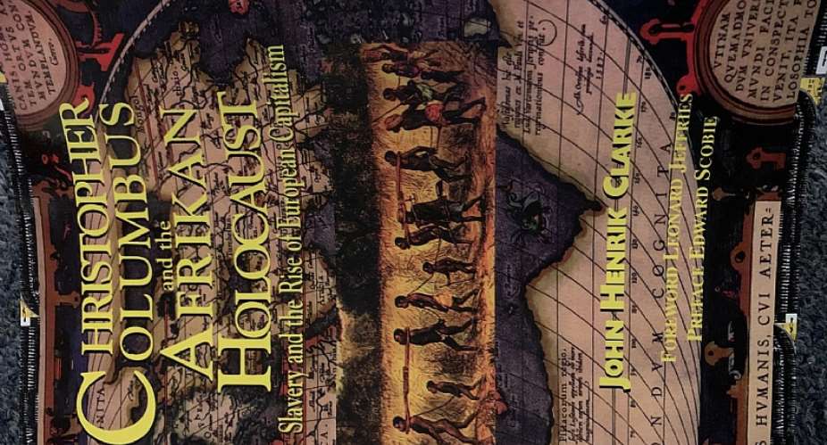 Book Review: AkomolafeChristopher Columbus and the Afrikan Holocaust, Slavery and the Rise of European Capitalism