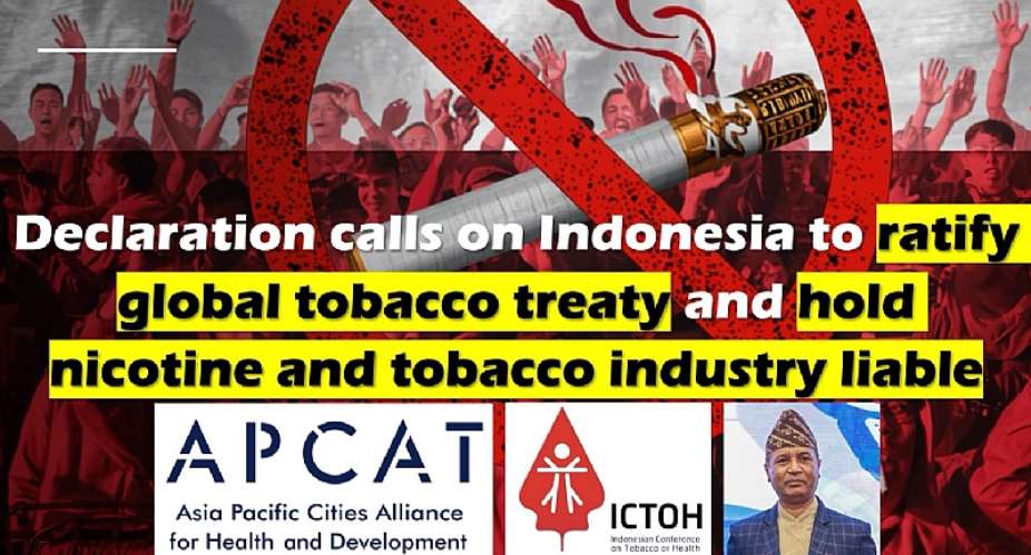 Declaration calls on Indonesia to ratify global treaty and hold nicotine and tobacco industry liable