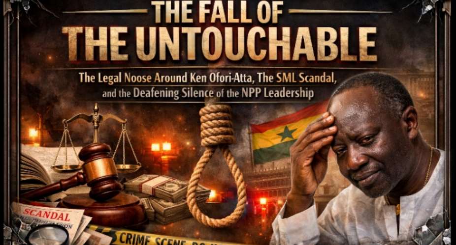 THE FALL OF THE UNTOUCHABLE: The Legal Noose Around Ken Ofori-Atta, The SML Scandal, and the Deafening Silence of the NPP Leadership