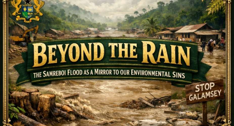 The Samreboi Flood Disaster – An Urgent Call To Action