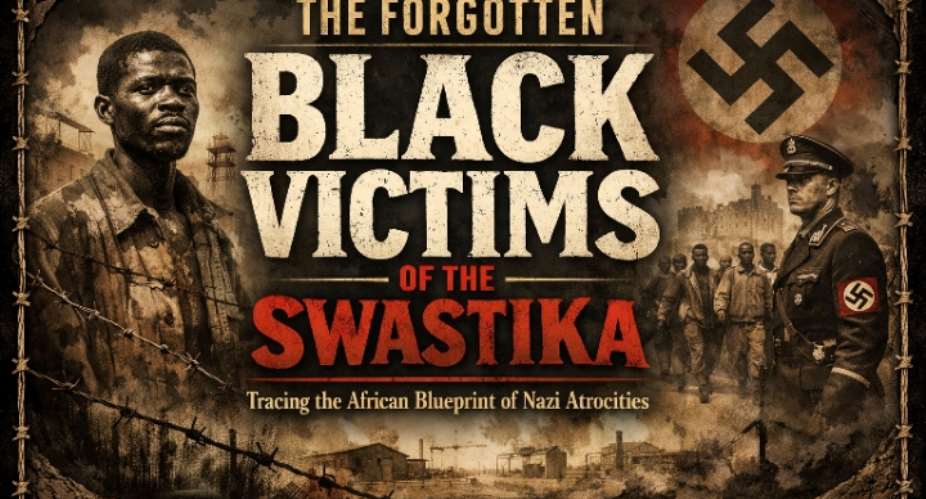 The Forgotten Black Victims of the Swastika: Tracing the African Blueprint of Nazi Atrocities