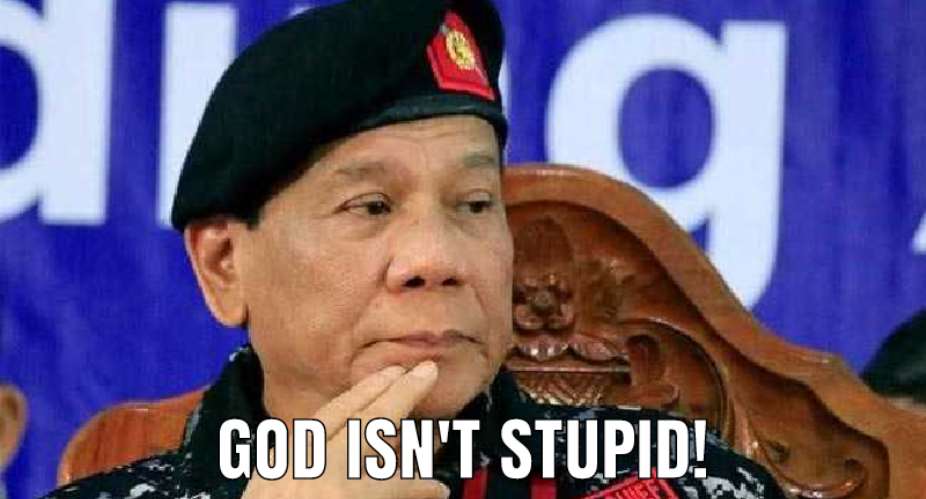 God Isn't Stupid, Mr. President!