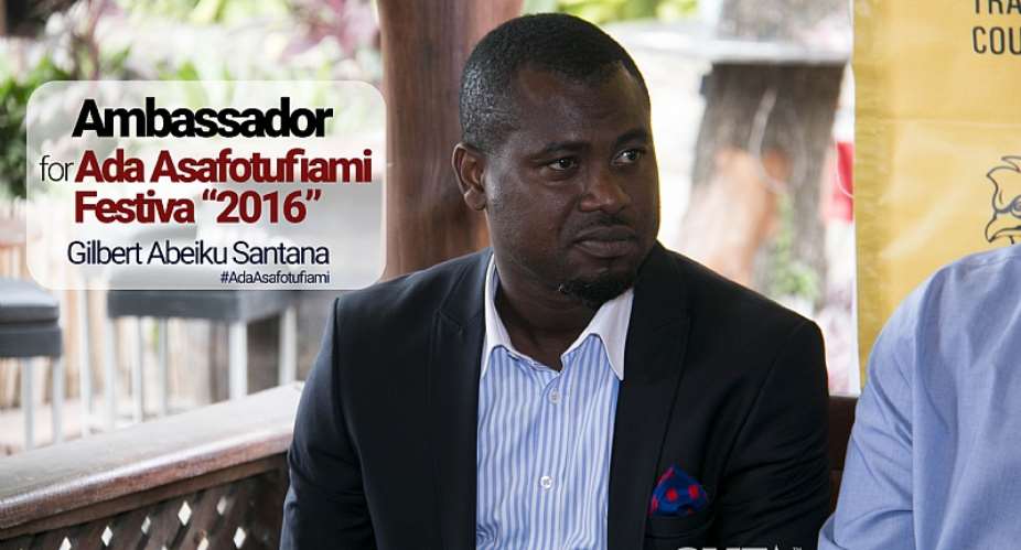 Ada Asafutufiami Festival 2016: Abeiku Santana Appointed Ambassador