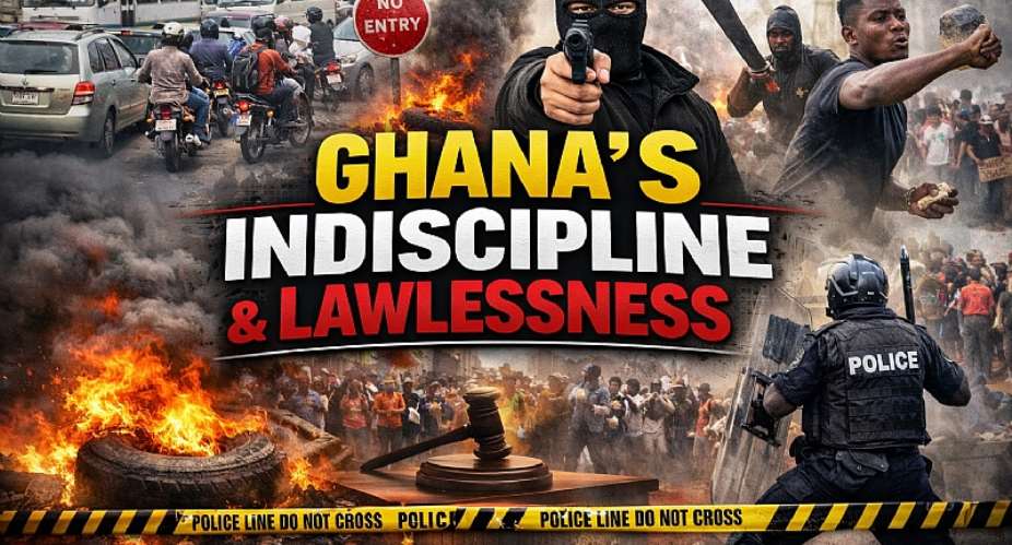 Who Is Fueling Ghanas Indiscipline: The Government or the Citizen?