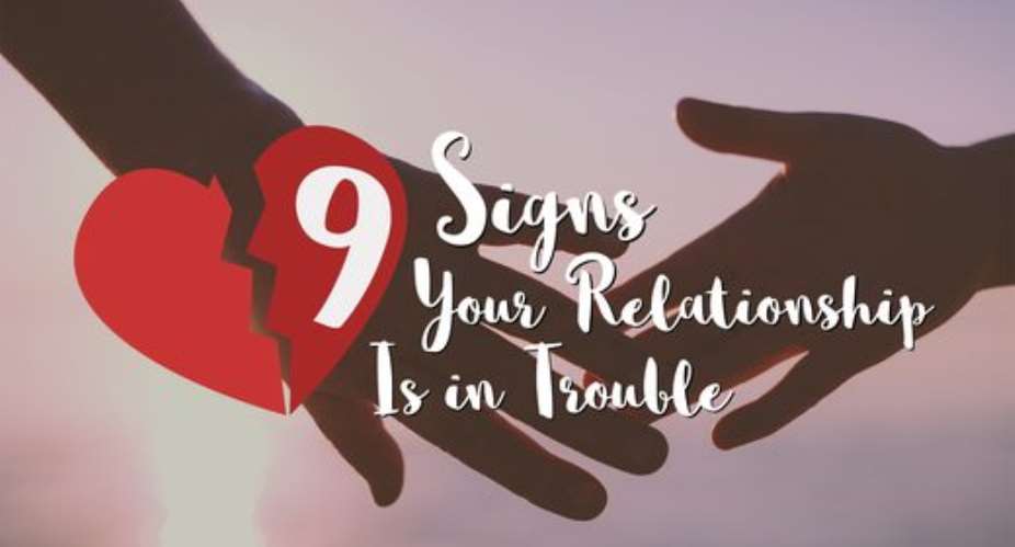 9 signs your relationship is in trouble