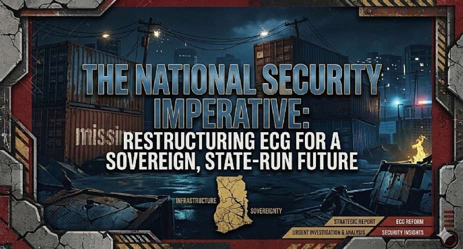 The National Security Imperative: Restructuring Ecg For A Sovereign, State-Run Future