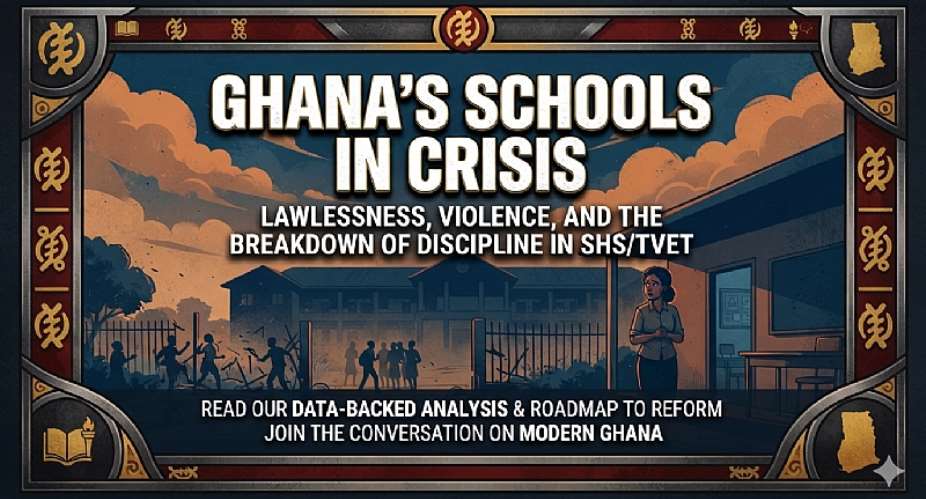 A National Emergency: Reclaiming Discipline and Character in Ghana’s Educational Institutions