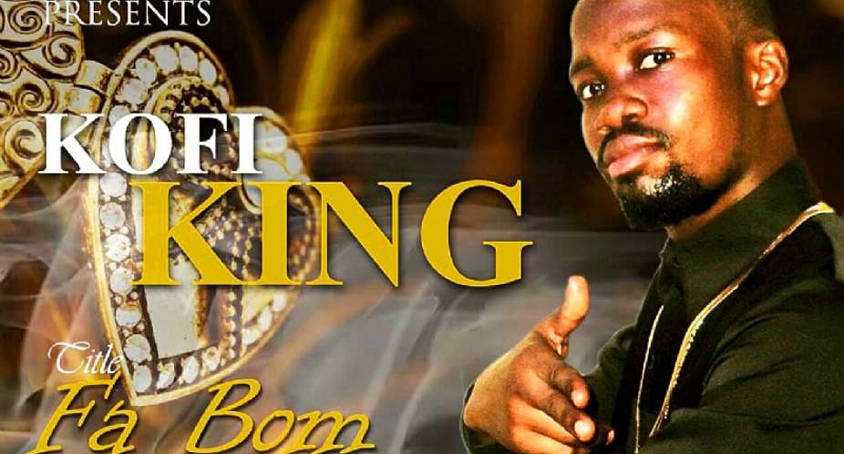 Ghanaian Afropop Artiste Kofi King, Releases Hit Single 'Fa Bom'