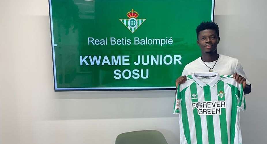 Ghanaian sensation Kwame Sosu Jnr joins Real Betis in Spain