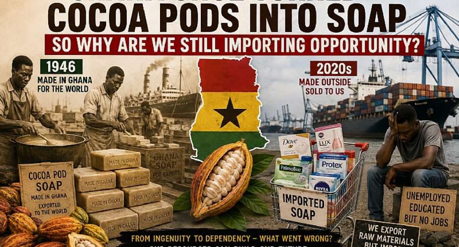 Ghana has the cocoa, the knowledge and the youthful workforce. Yet we continue importing products while valuable cocoa waste is left behind. If our past could see opportunity in a cocoa pod, why cant todays leaders build industries from it? What exactly went wrong?