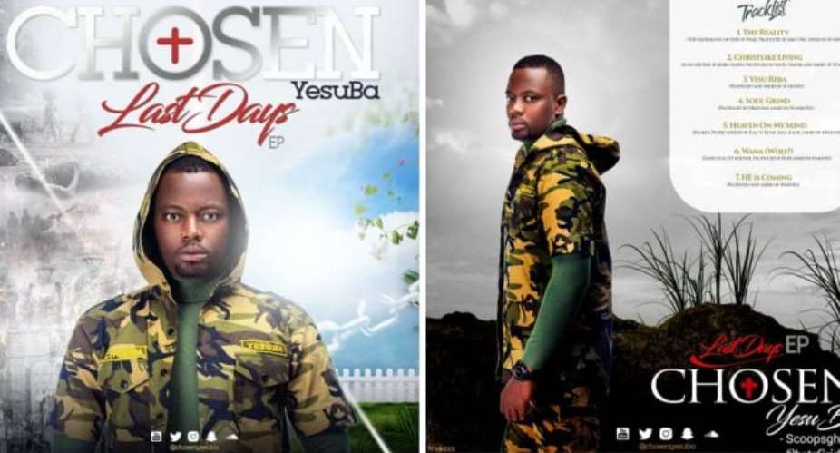New Music: Gospel Artiste Chosen YesuBa releases much anticipated Last Days EP