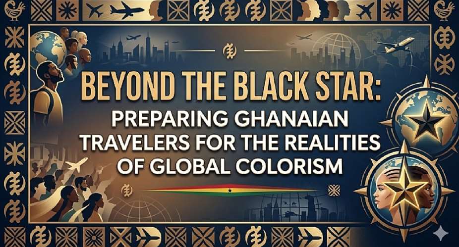 Beyond the Black Star: Preparing Ghanaian Travelers for the Realities of Global Colorism