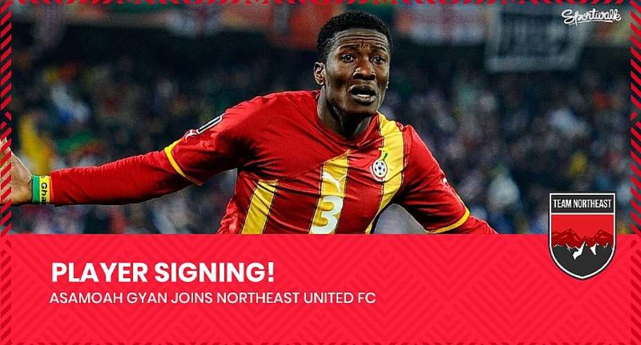 NorthEast United FC Confirms Asamoah Gyan Signing