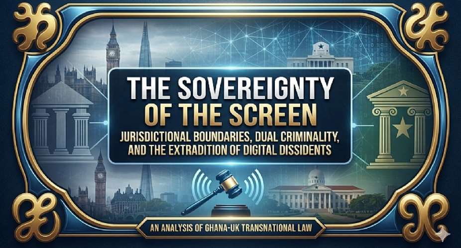 The Sovereignty of the Screen: Jurisdictional Boundaries, Dual Criminality, and the Extradition of Digital Dissidents