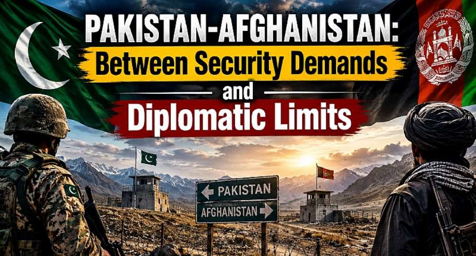 Pakistan-Afghanistan: Between Security Demands and Diplomatic Limits