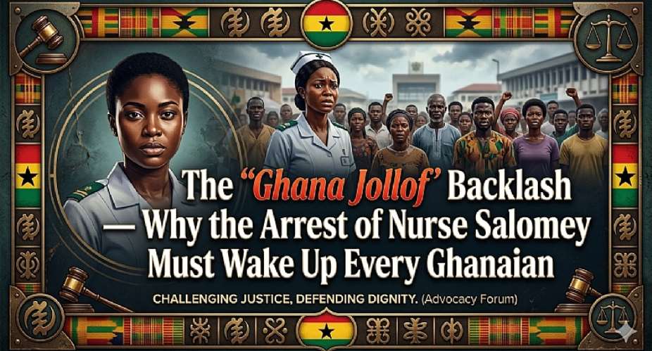 The Ghana Jollof Backlash — Why the Arrest of Nurse Salomey Must Wake Up Every Ghanaian