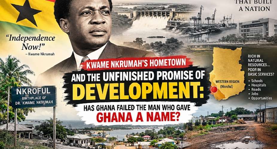Kwame Nkrumah gave Ghana independence and envisioned a nation built on industry, education and dignity. Yet decades later, his hometown and parts of the resource-rich Western Region still struggle with basic development. Is this political neglect, leadership failure, or our collective failure to build on the legacy we celebrate?