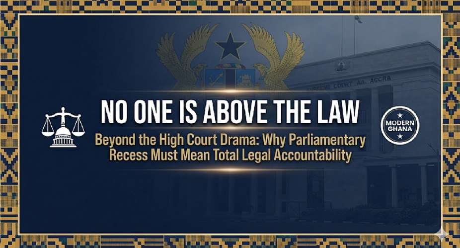 No One is Above the Law: Balancing Parliamentary Privilege and Accountable Governance in Ghana
