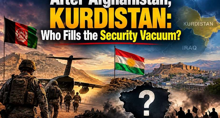 After Afghanistan, Kurdistan: Who Fills the Security Vacuum?