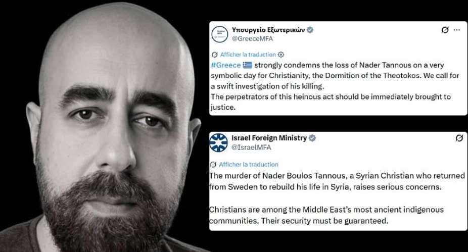 A photo of Nader Boulos Tannous, who was killed on August 15, 2026, in Homs. On the right are posts from the Greek and Israeli Ministries of Foreign Affairs, denouncing his murder and falsely linking it to Tannouss Christianity. -  Montage by the Observers