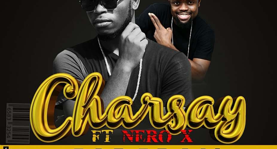 Charsay drops love song with Nero X titled Fabebom