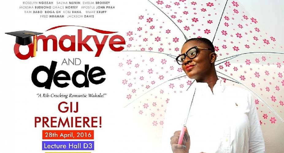 Amakye And Dede Movie To Be Premiered At GIJ Campus