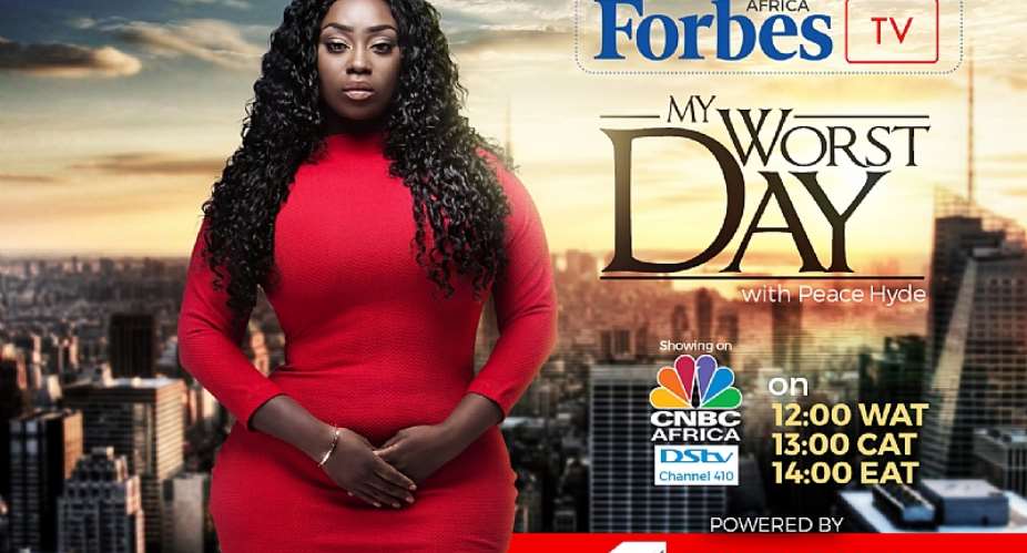 Trailer Alert! Forbes Africa TV My Worst Day with Peace Hyde