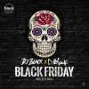 Dj Black x D Black - Black Friday